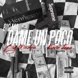 Big Mo Dame un Poco (feat. Big Morales)