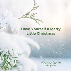 Have Yourself a Merry Little Christmas