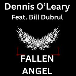 Fallen Angel (feat. Bill Dubrul)