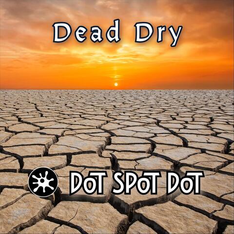 Dead Dry