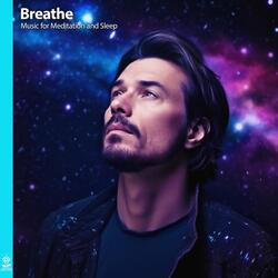 Breathe Music for Meditation and Sleep