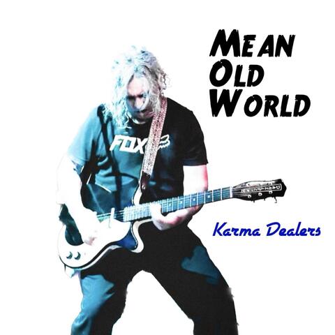 Mean Old World