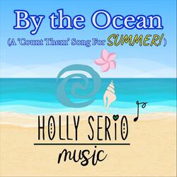 By the Ocean (A 'Count Them' Song For Summer!)