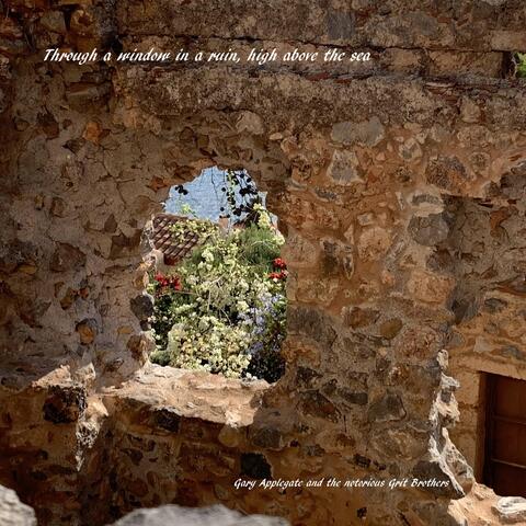 Through a Window in a Ruin, High Above the Sea