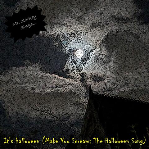 It's Halloween (Make You Scream: The Halloween Song)