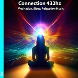 Connection 432hz Meditation, Sleep, Relaxation Music (feat. Stephen Hull)