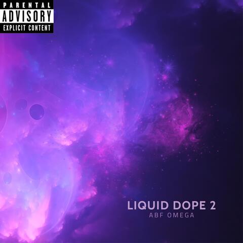 Liquid Dope 2