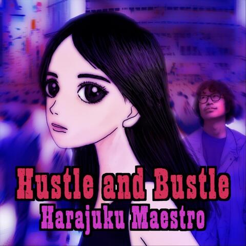 Hustle and Bustle