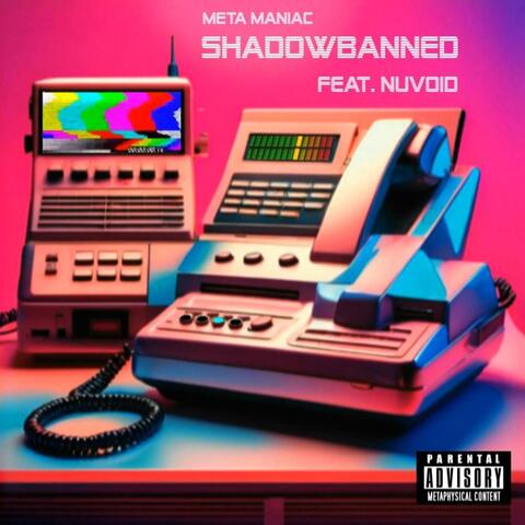 Shadowbanned (feat. Nuvoid)