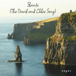 Slainte (The David and Chloe Song)