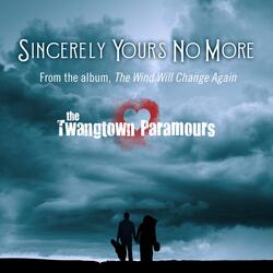Sincerely Yours No More