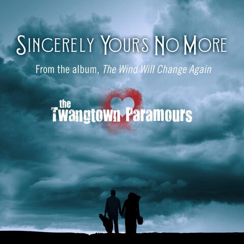 Sincerely Yours No More