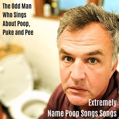 Extremely Name Poop Songs Songs