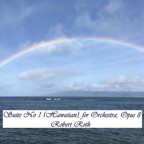 Suite No 1 (Hawaiian), for Orchestra, Opus 8
