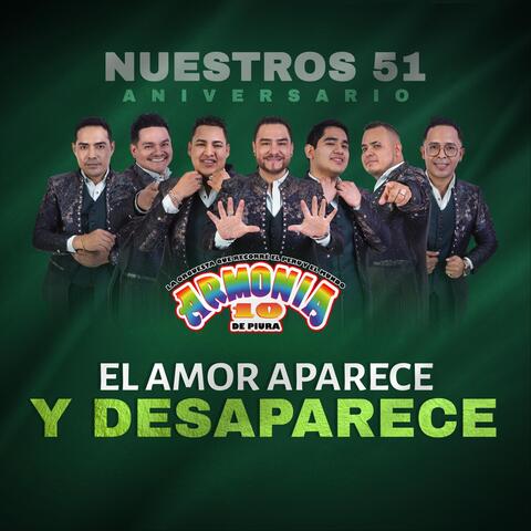 El Amor Aparece y Desaparece (51 Aniversario) [En Vivo]
