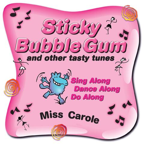 Sticky Bubble Gum... and Other Tasty Tunes