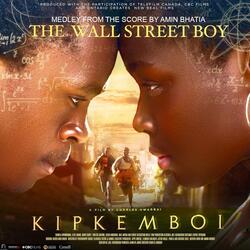 The Wall Street Boy Kipkemboi (Medley from the Score by Amin Bhatia)