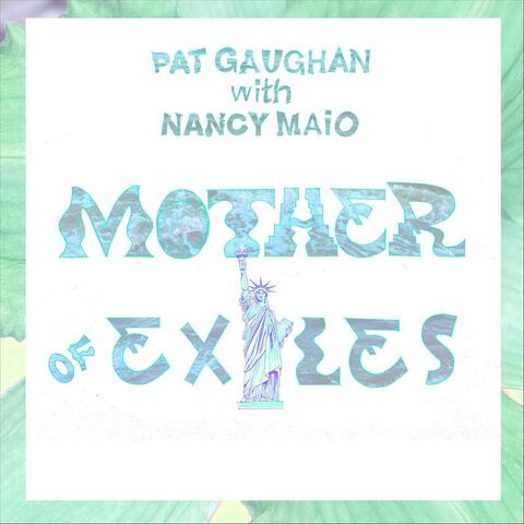 Mother of Exiles (feat. Nancy Maio)