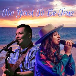 Too Good To Be True (feat. Ashley Ghostkeeper)