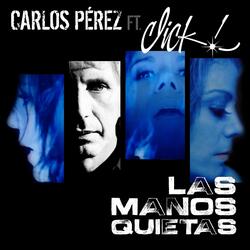 Las Manos Quietas (Extended) [feat. Click]