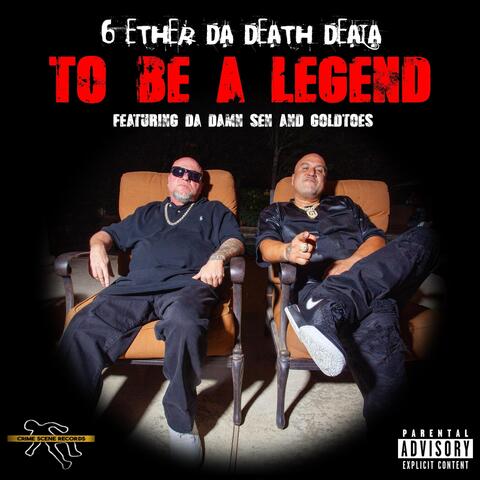 To Be A Legend (feat. Goldtoes & Da Damn Sen)