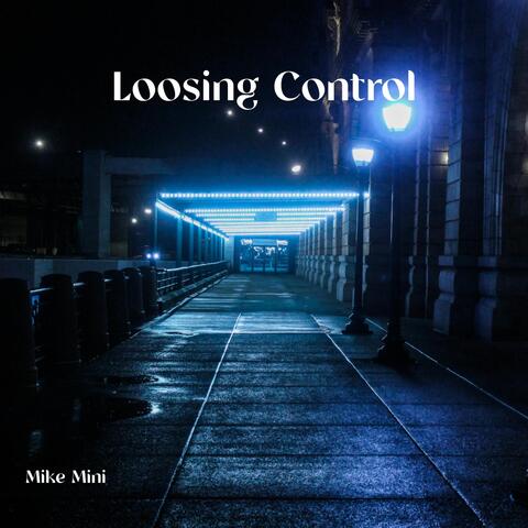Loosing Control