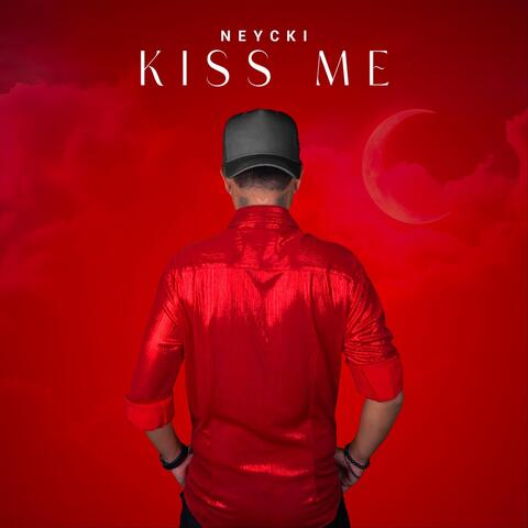 Kiss Me
