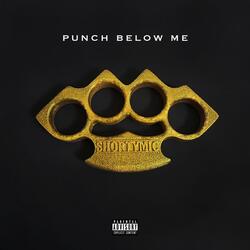 Punch Below Me
