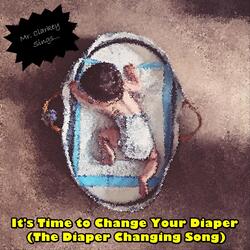 It’s Time to Change Your Diaper (The Diaper Changing Song)