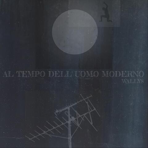 Al tempo dell'uomo moderno