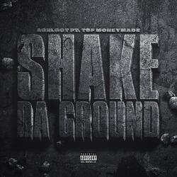 Shake Da Ground (feat. Tsf Moneymade)