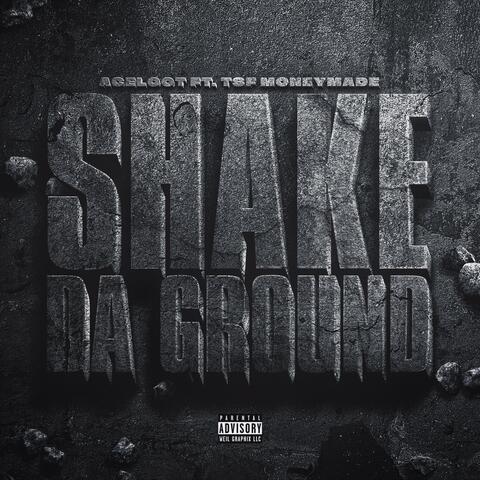 Shake Da Ground (feat. Tsf Moneymade)