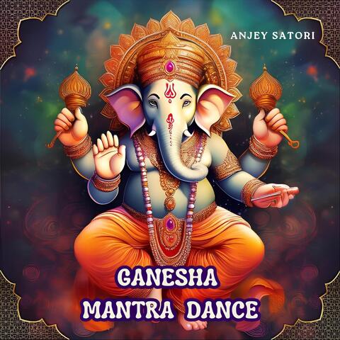 Ganesha Mantra Dance