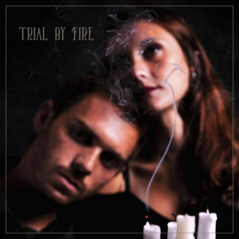 Trial by Fire