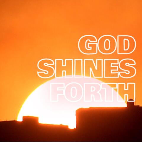 God Shines Forth