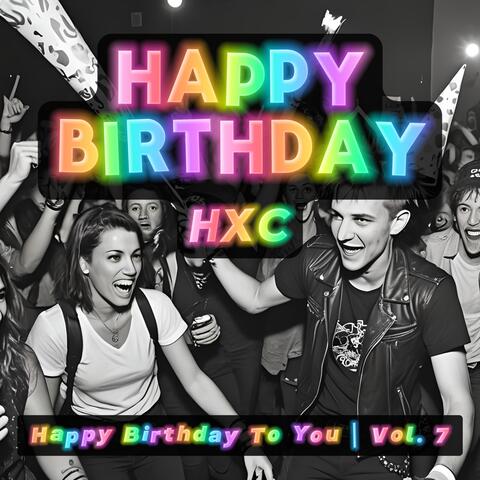 Happy Birthday To You, Vol. 7