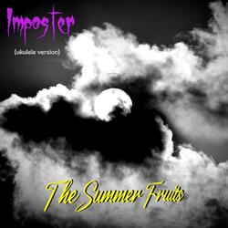 Imposter (Ukulele Version)