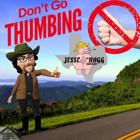 Don't Go Thumbing