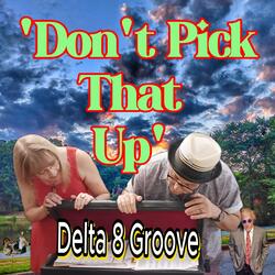 Don't Pick That Up