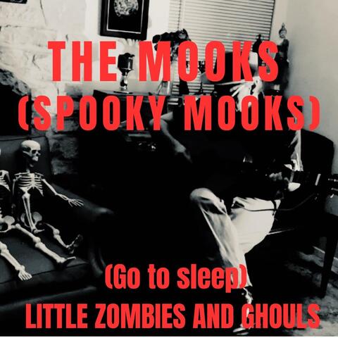 (Go to Sleep) Little Zombies and Ghouls
