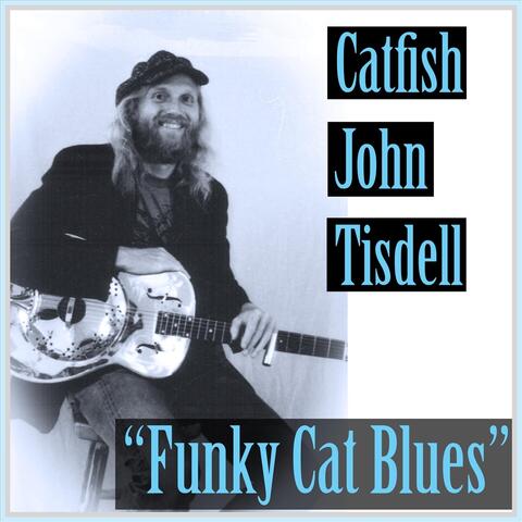 Catfish John Tisdell