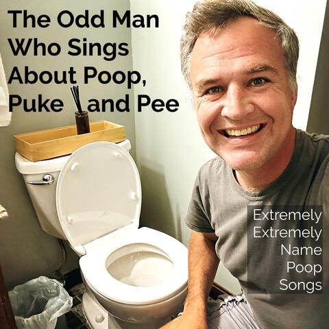 Extremely Extremely Name Poop Songs