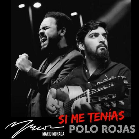 Si Me Tenías (feat. Mario Moraga)