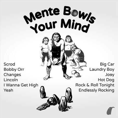 Mente Bowls Your Mind