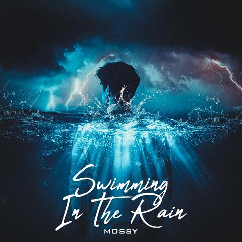 Swimming In The Rain