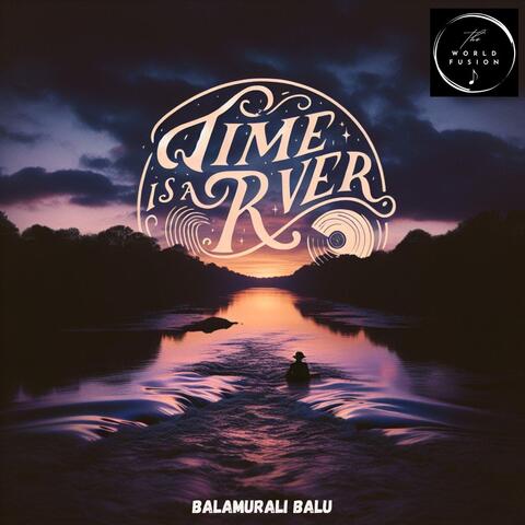 Time Is a River (feat. Martin Zarzar & Harini Acharya)