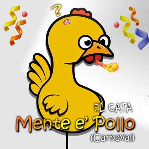 Mente E' Pollo (Carnaval)
