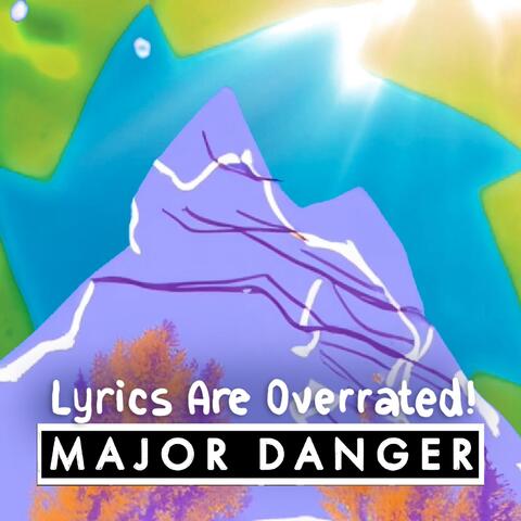 Lyrics Are Overrated!