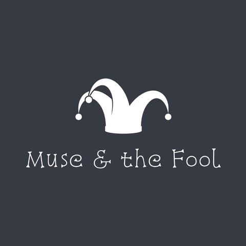 Muse and the Fool