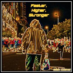 Faster, Higher, Stronger